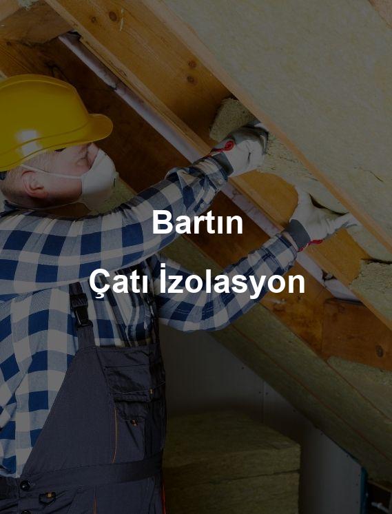 Bartın Çatı İzolasyon