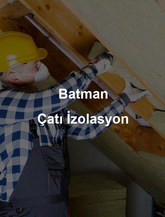 Batman Çatı İzolasyon