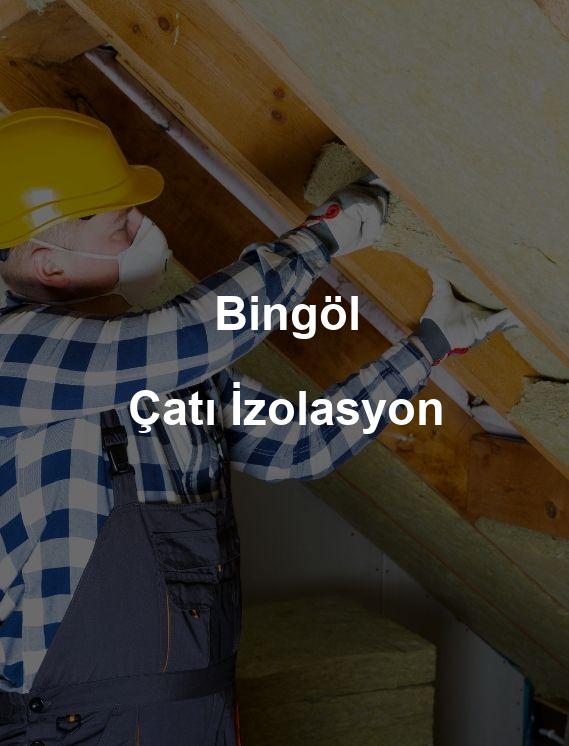 Bingöl Çatı İzolasyon