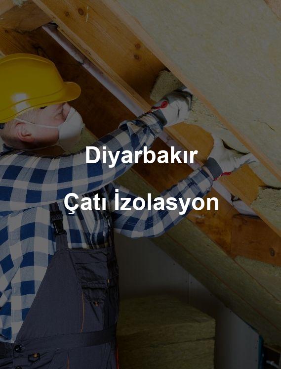 Diyarbakır Çatı İzolasyon