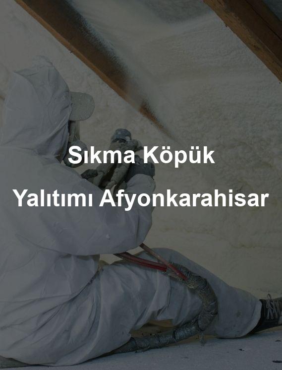 Afyonkarahisar Sıkma Köpük Çatı Yalıtımı